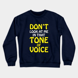 Tone of Voice Crewneck Sweatshirt